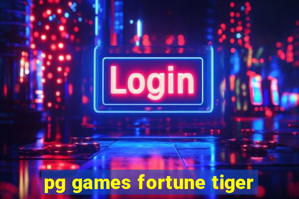 pg games fortune tiger